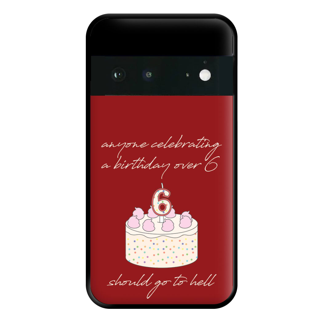 A Birthday Over 6 - B99 Phone Case for Google Pixel 6a