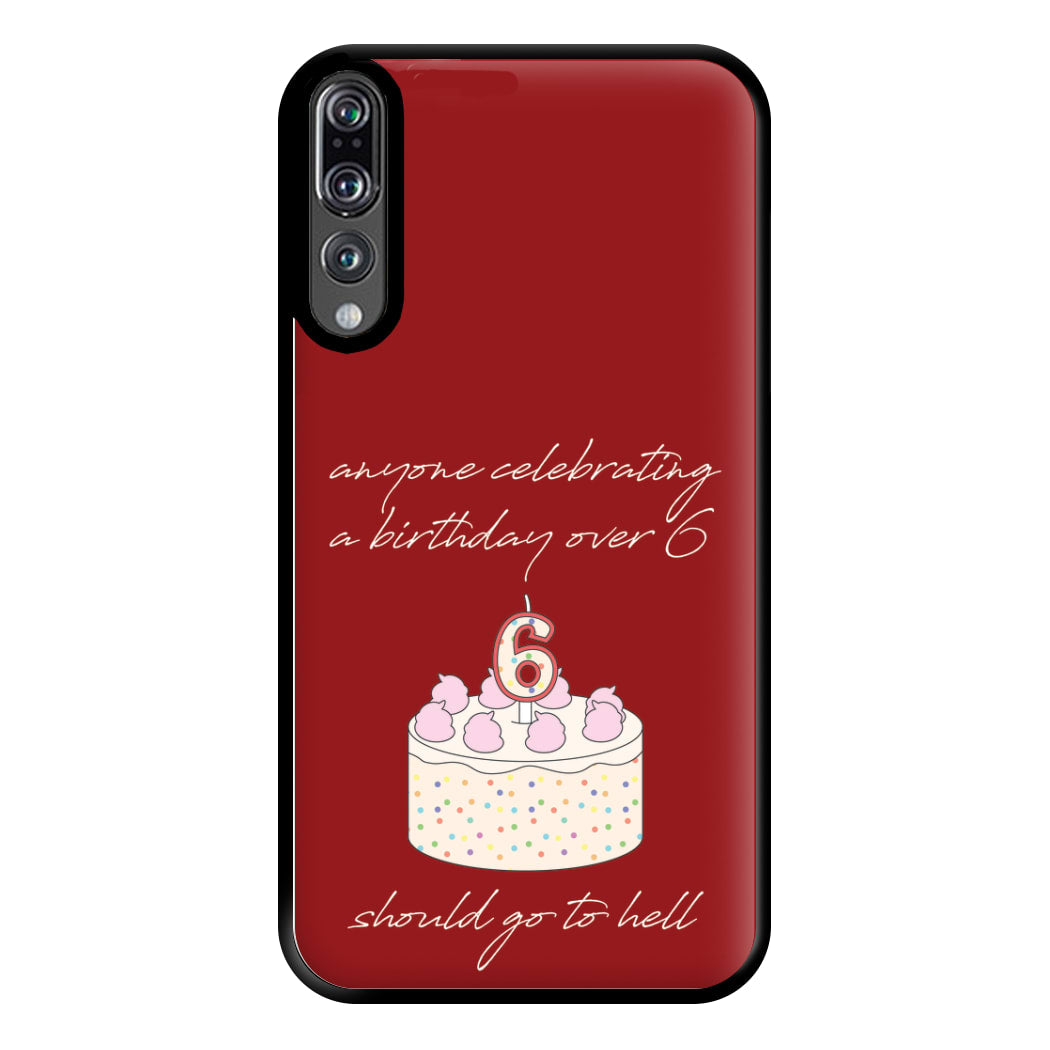 A Birthday Over 6 - B99 Phone Case for Huawei P20 Pro