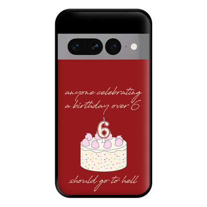 A Birthday Over 6 - B99 Phone Case for Google Pixel 7 Pro