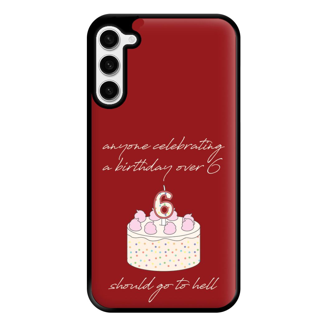 A Birthday Over 6 - B99 Phone Case for Galaxy S23 Plus