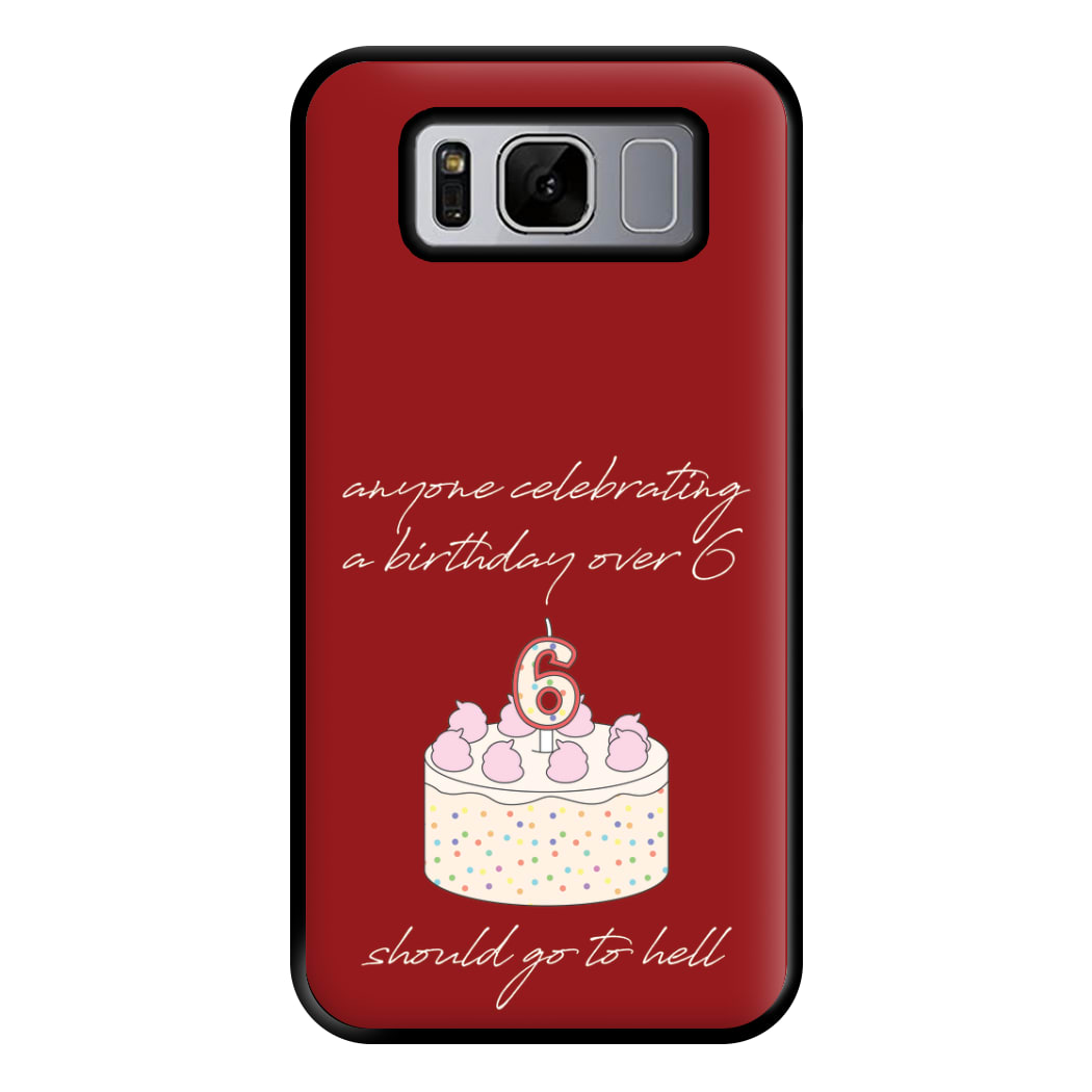 A Birthday Over 6 - B99 Phone Case for Galaxy S8 Plus