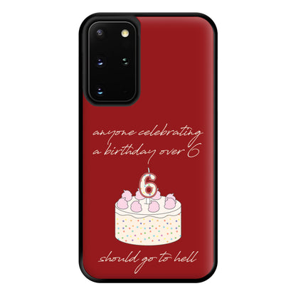 A Birthday Over 6 - B99 Phone Case for Galaxy S20 Plus