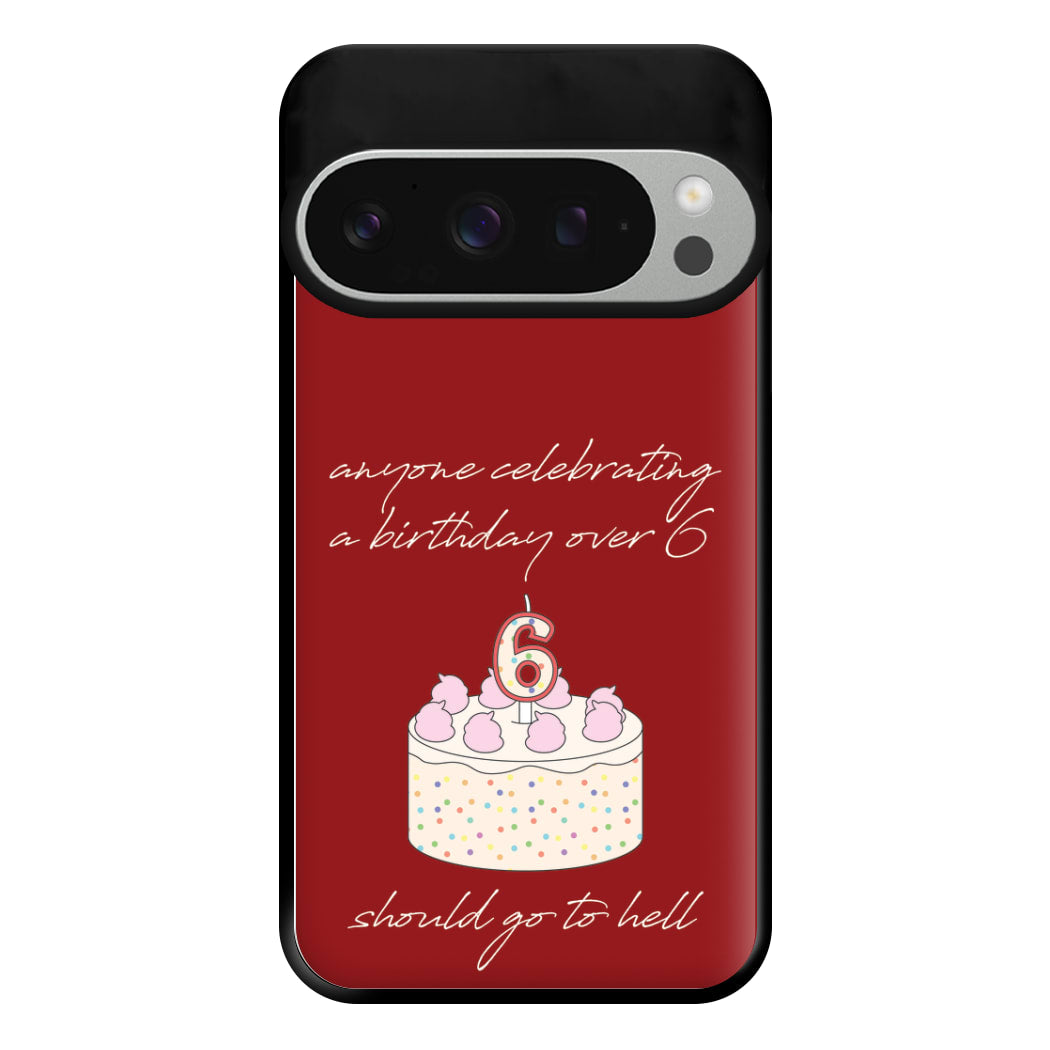 A Birthday Over 6 - B99 Phone Case for Google Pixel 9 Pro XL