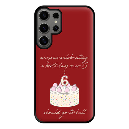 A Birthday Over 6 - B99 Phone Case for Galaxy S24 Ultra