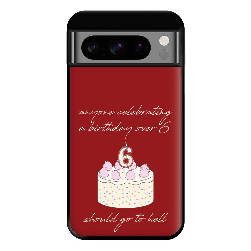 A Birthday Over 6 - B99 Phone Case for Google Pixel 8 Pro