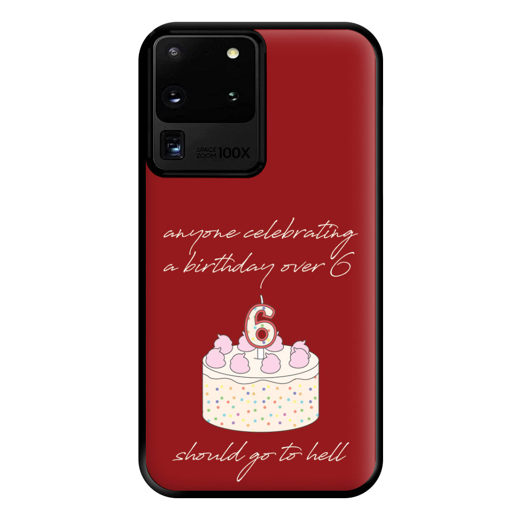 A Birthday Over 6 - B99 Phone Case for Galaxy S20 Ultra