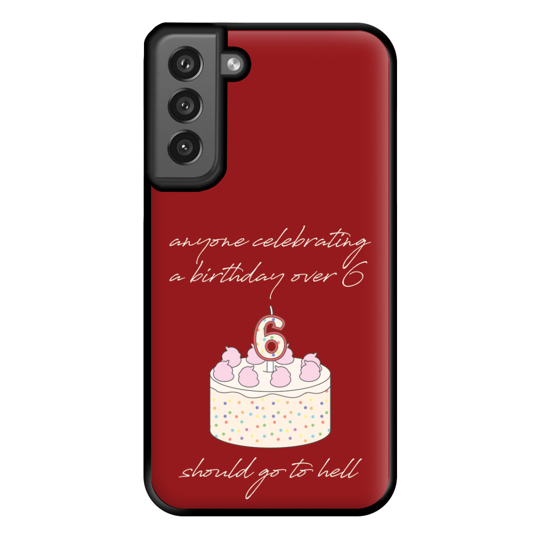 A Birthday Over 6 - B99 Phone Case for Galaxy S21FE