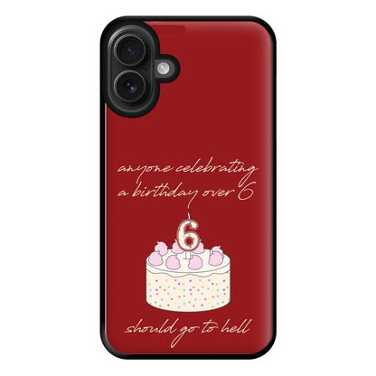 A Birthday Over 6 - B99 Phone Case for iPhone 16 Plus