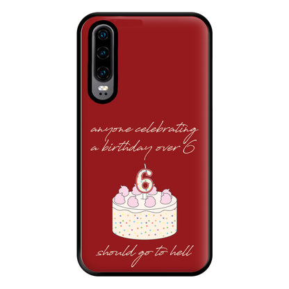 A Birthday Over 6 - B99 Phone Case for Huawei P30