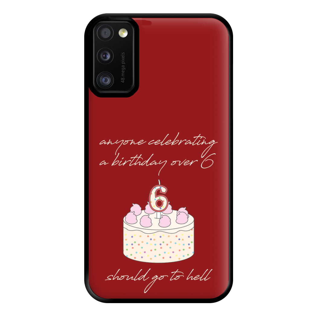 A Birthday Over 6 - B99 Phone Case for Galaxy A41