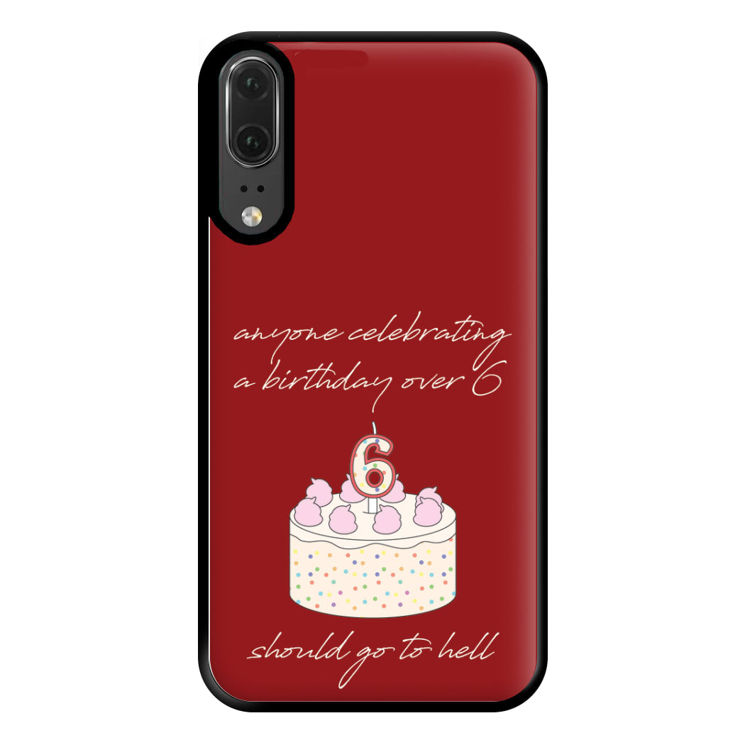 A Birthday Over 6 - B99 Phone Case for Huawei P20