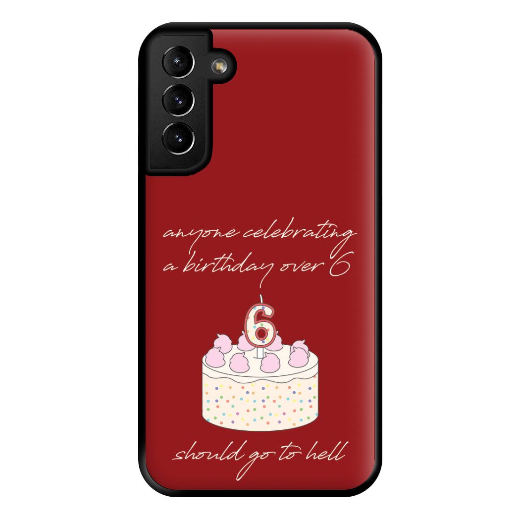 A Birthday Over 6 - B99 Phone Case for Galaxy S21 Plus