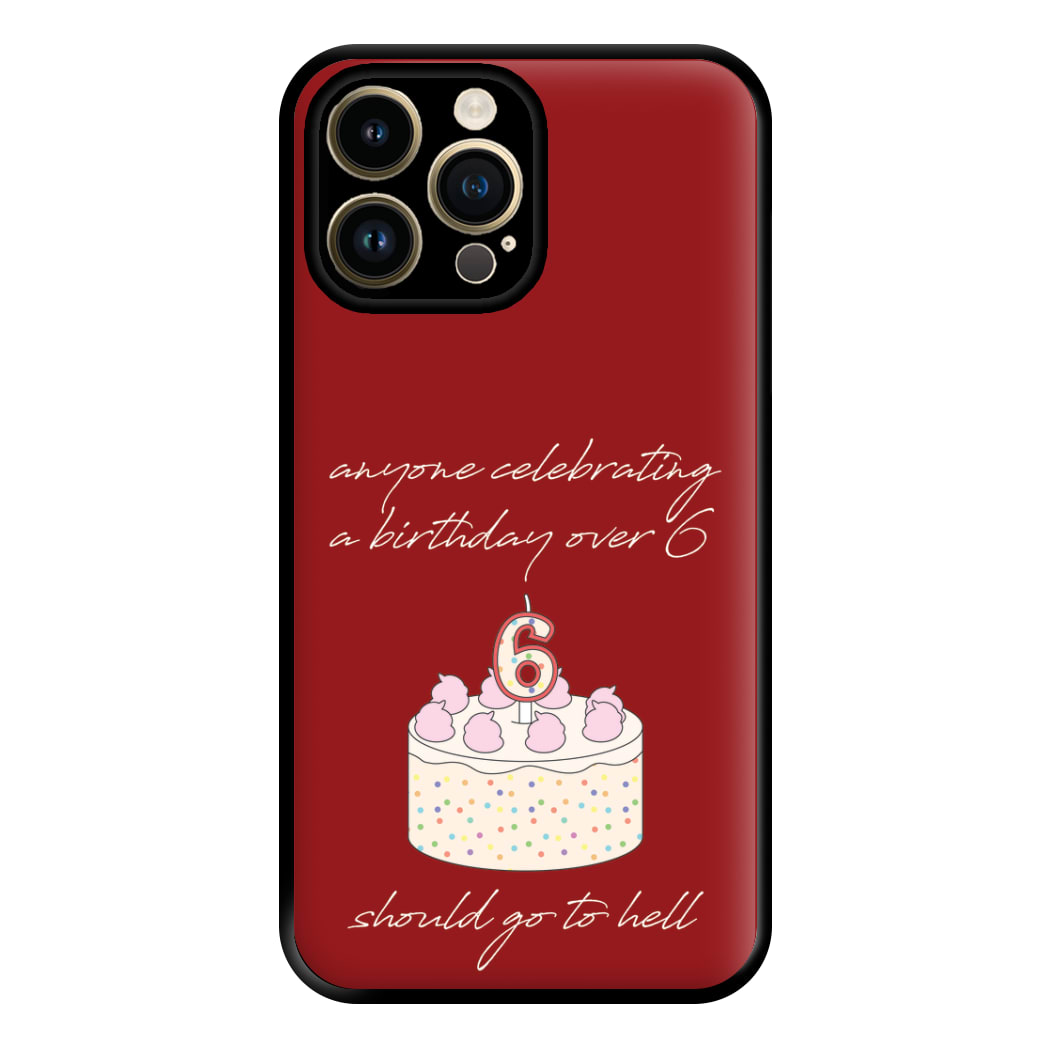 A Birthday Over 6 - B99 Phone Case for iPhone 14 Pro Max