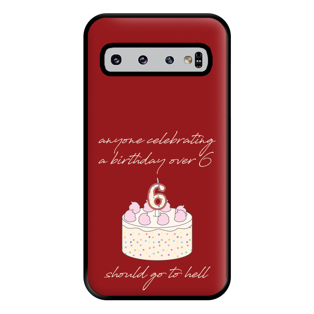 A Birthday Over 6 - B99 Phone Case for Galaxy S10 Plus