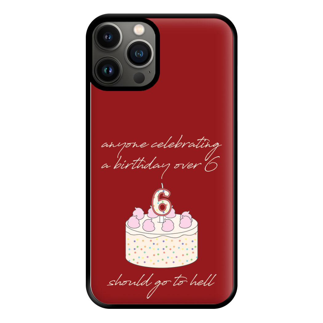 A Birthday Over 6 - B99 Phone Case for iPhone 13 Pro Max