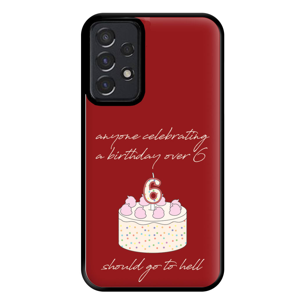 A Birthday Over 6 - B99 Phone Case for Galaxy A52 / A52s