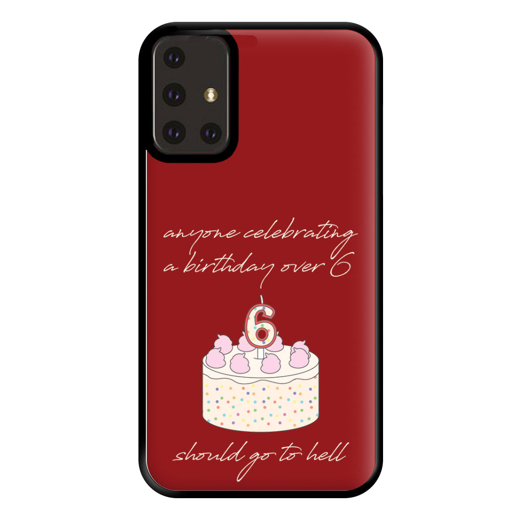 A Birthday Over 6 - B99 Phone Case for Galaxy A71