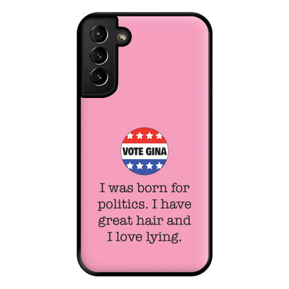 Vote Gina - B99 Phone Case for Galaxy S21 Plus