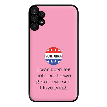 Vote Gina - B99 Phone Case for Galaxy A13