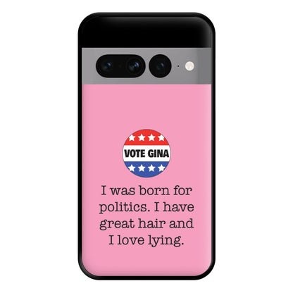 Vote Gina - B99 Phone Case for Google Pixel 7 Pro