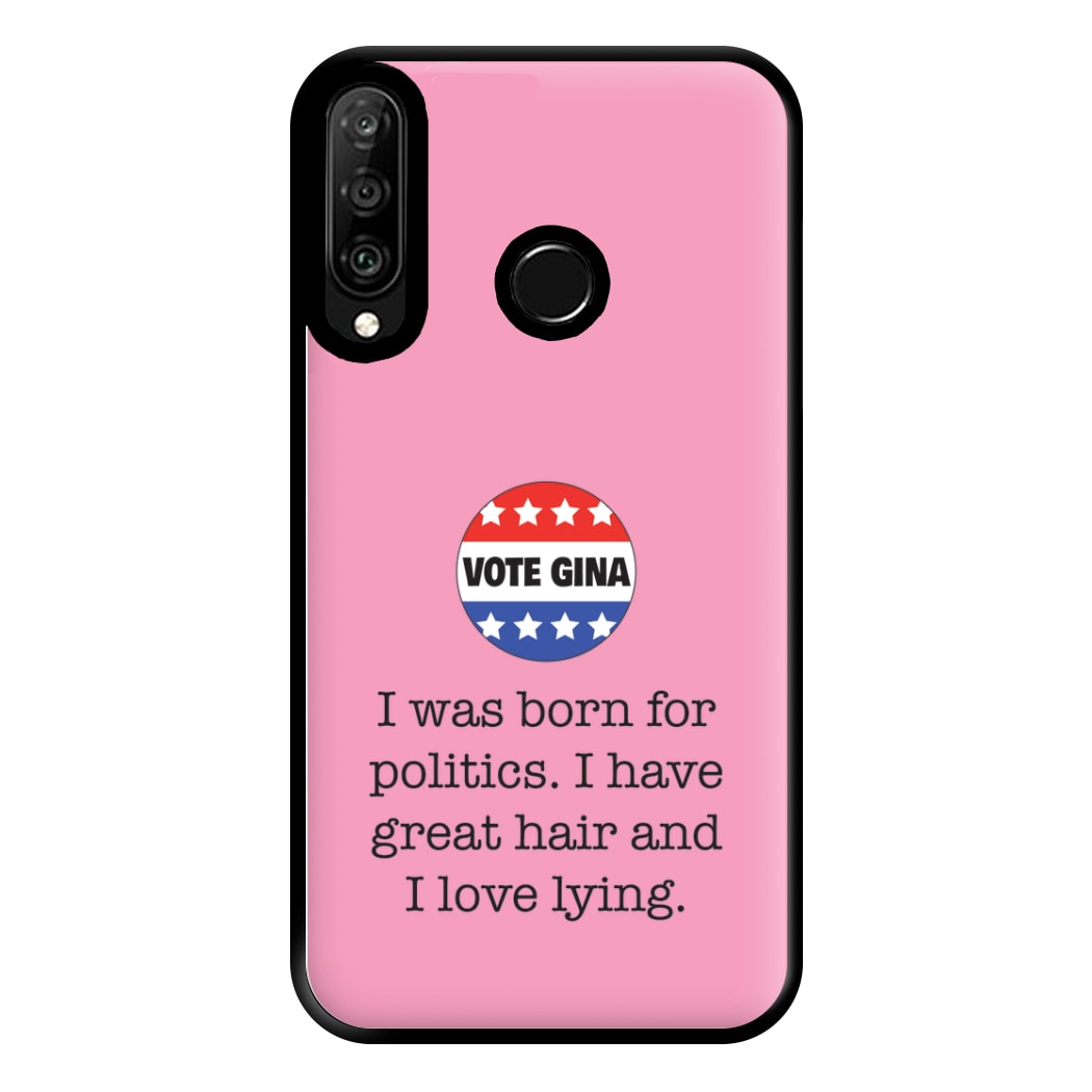 Vote Gina - B99 Phone Case for Huawei P30 Lite