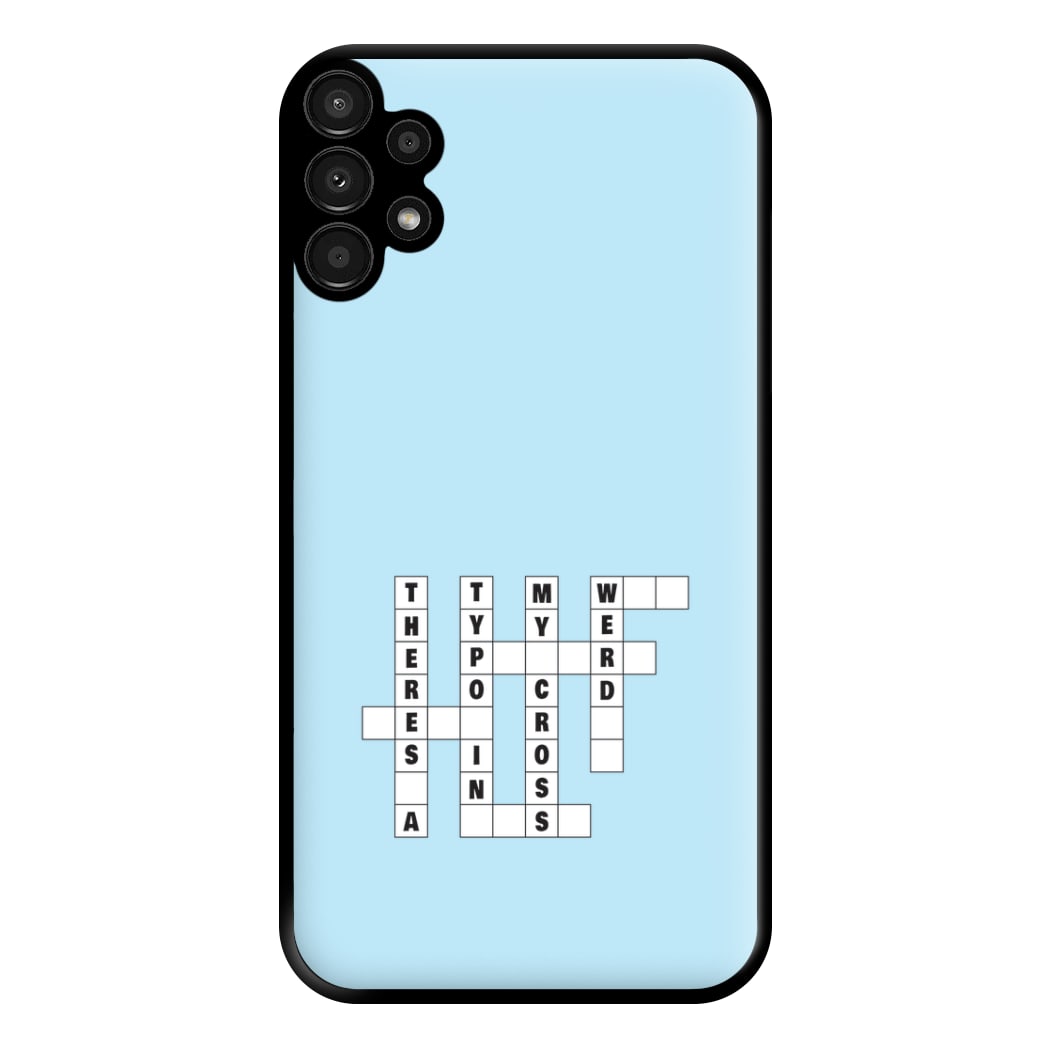 Theres A Typo - B99 Phone Case for Galaxy A13