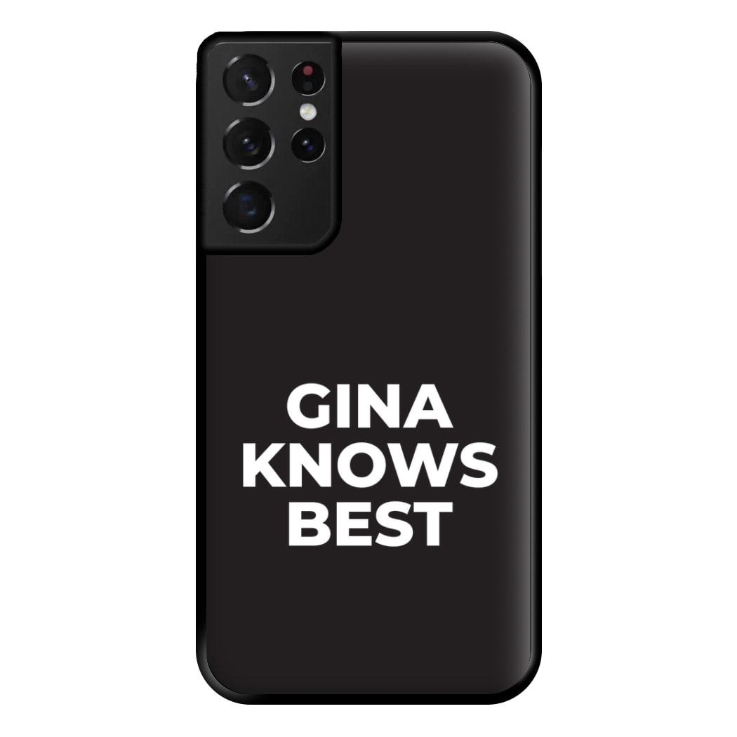 Gina Knows Best - B99 Phone Case for Galaxy S21 Ultra