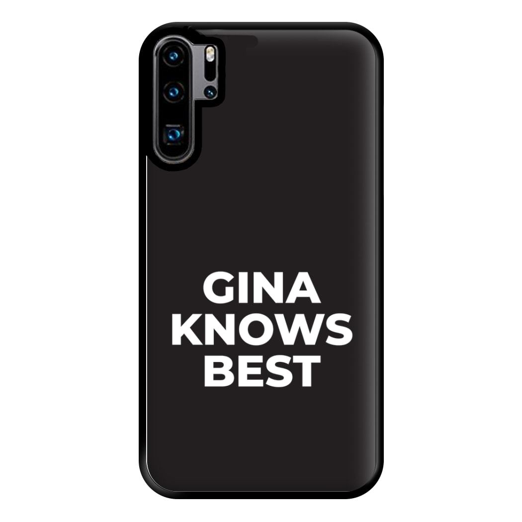 Gina Knows Best - B99 Phone Case for Huawei P30 Pro