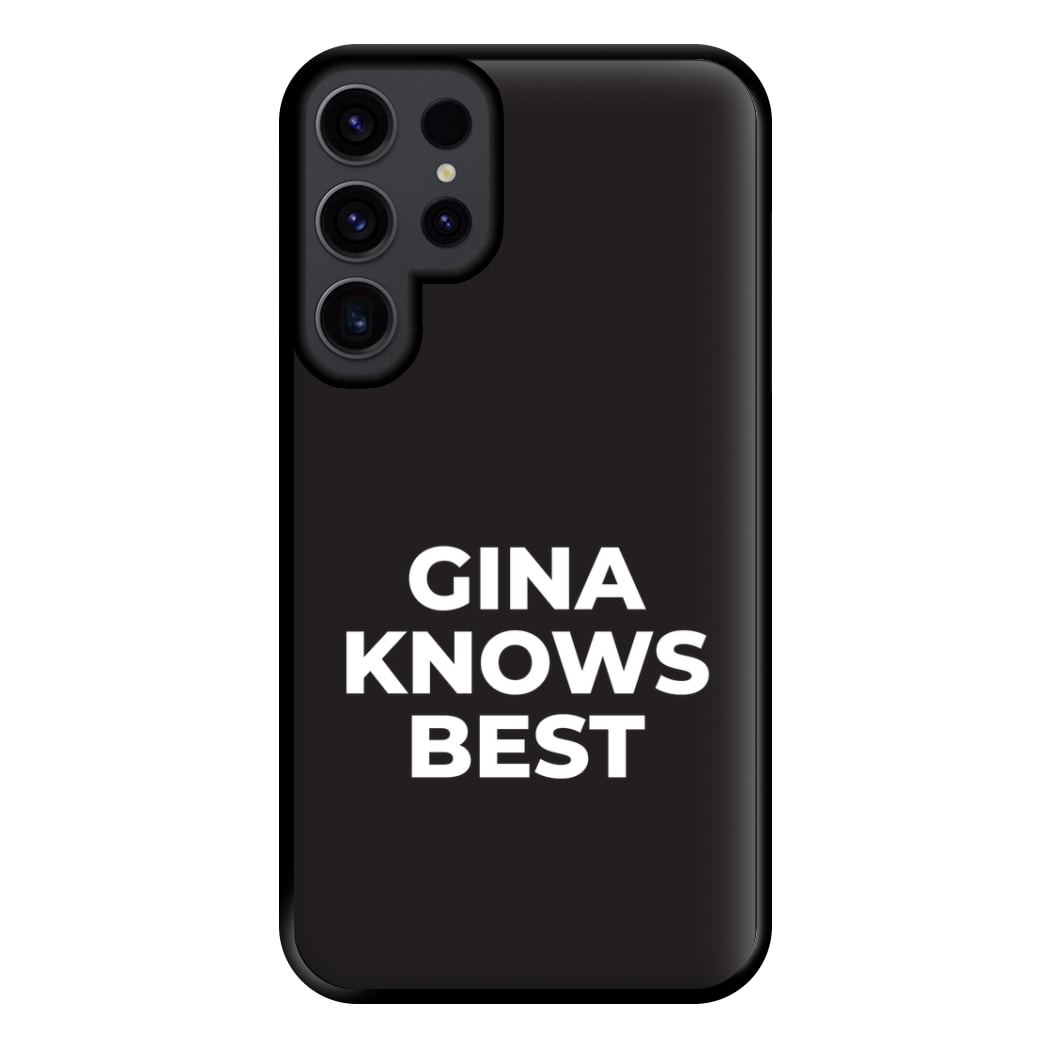 Gina Knows Best - B99 Phone Case for Galaxy S23 Ultra