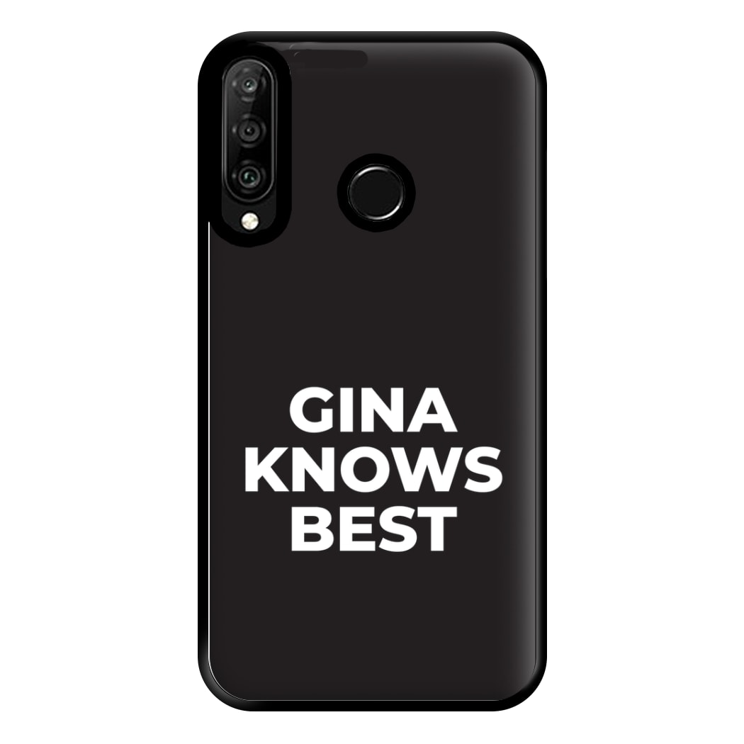 Gina Knows Best - B99 Phone Case for Huawei P30 Lite