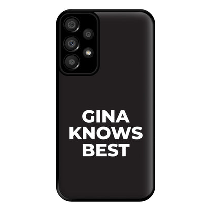 Gina Knows Best - B99 Phone Case for Galaxy A33