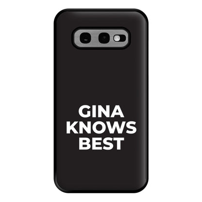 Gina Knows Best - B99 Phone Case for Galaxy S10e