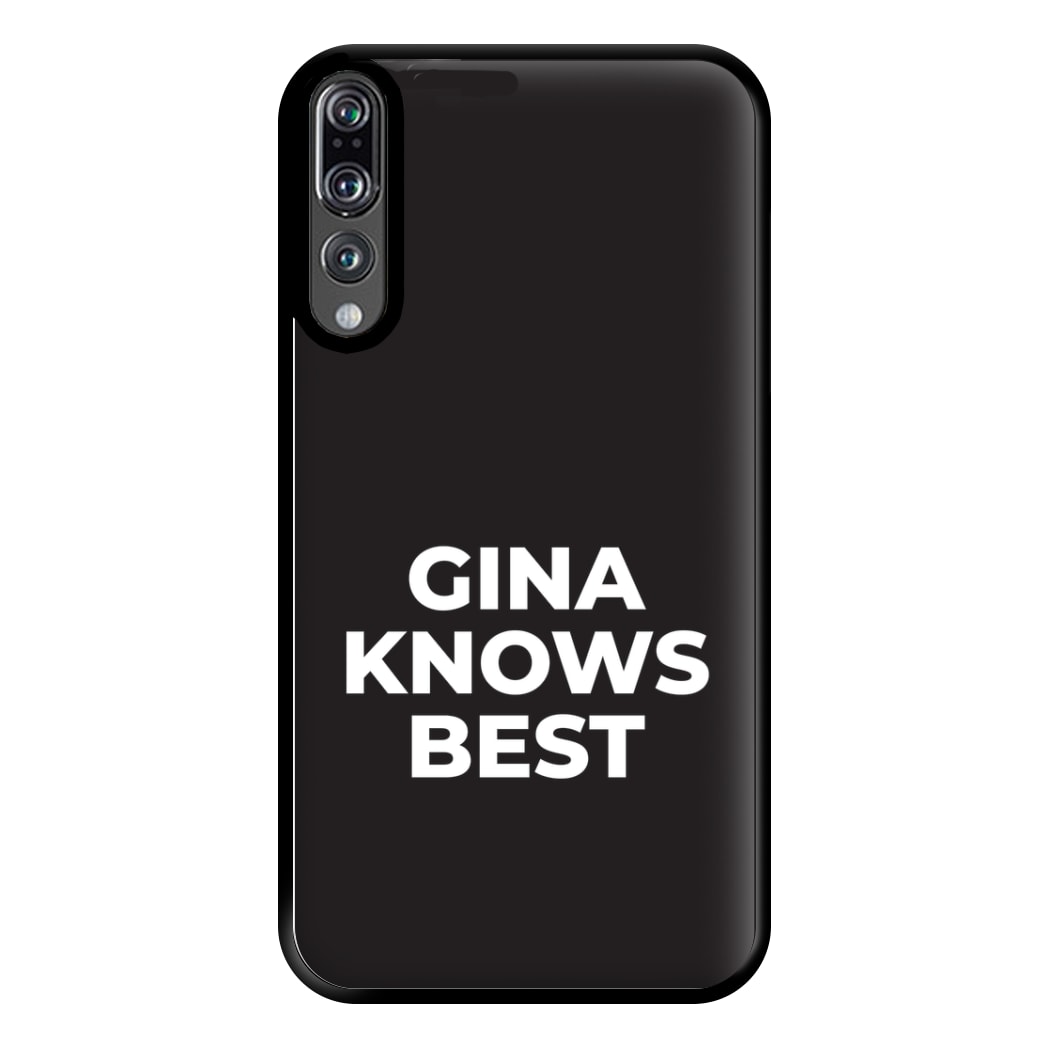 Gina Knows Best - B99 Phone Case for Huawei P20 Pro