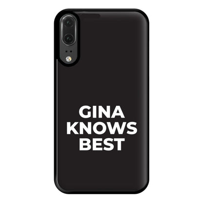 Gina Knows Best - B99 Phone Case for Huawei P20