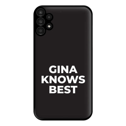 Gina Knows Best - B99 Phone Case for Galaxy A13