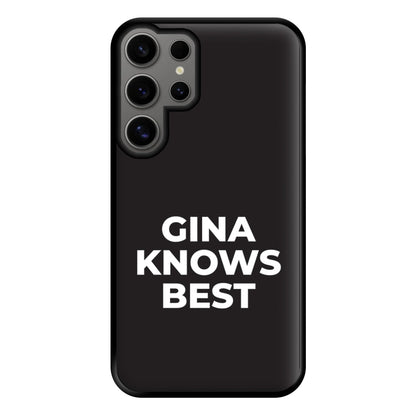 Gina Knows Best - B99 Phone Case for Galaxy S24 Ultra