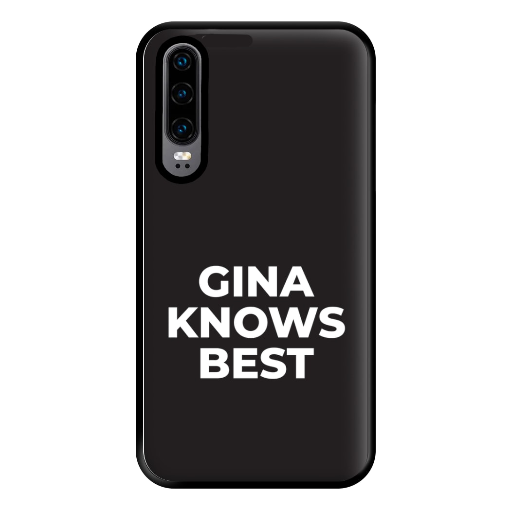 Gina Knows Best - B99 Phone Case for Huawei P30