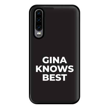 Gina Knows Best - B99 Phone Case for Huawei P30