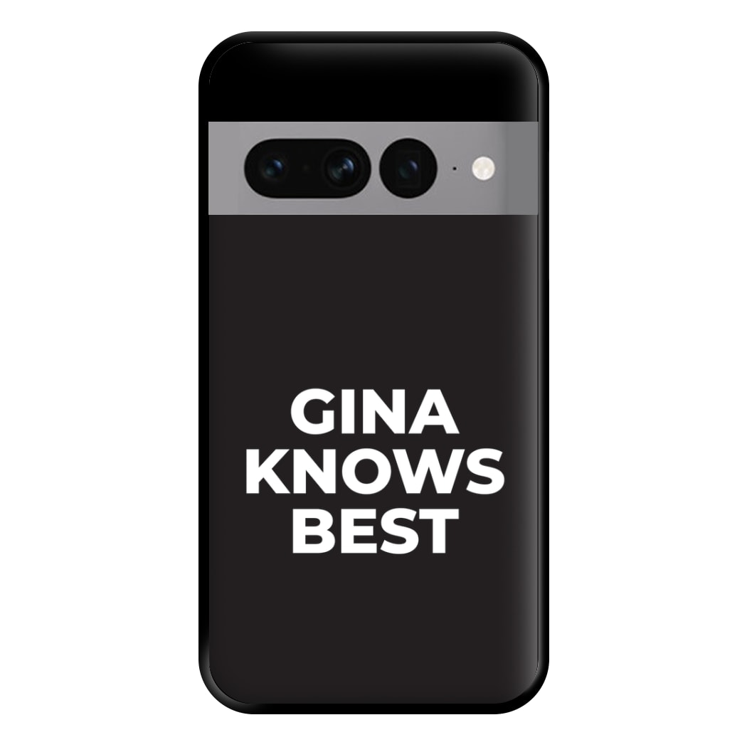 Gina Knows Best - B99 Phone Case for Google Pixel 7 Pro