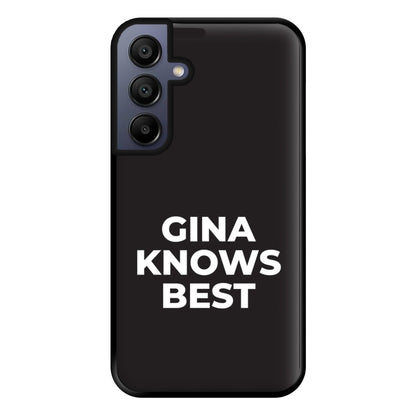 Gina Knows Best - B99 Phone Case for Galaxy A15