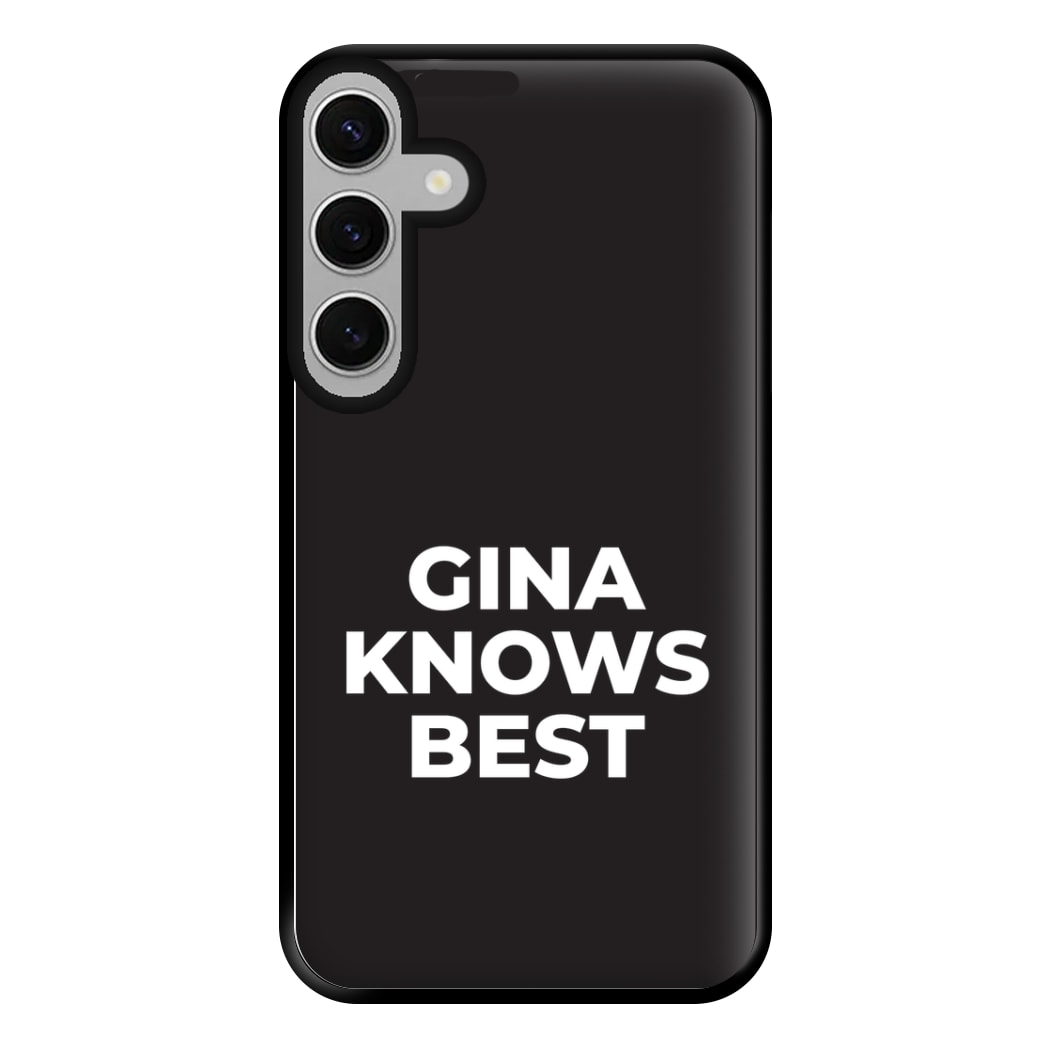 Gina Knows Best - B99 Phone Case for Galaxy S24FE