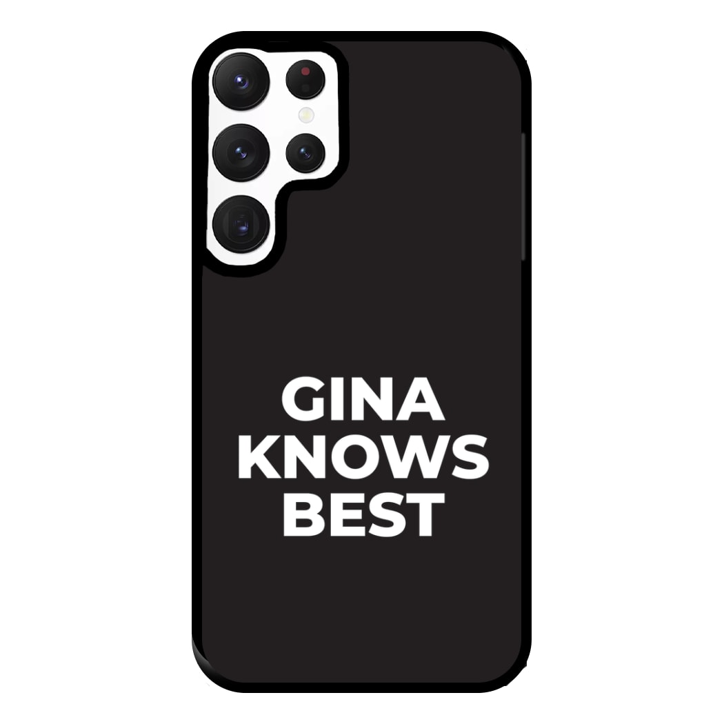 Gina Knows Best - B99 Phone Case for Galaxy S22 Ultra