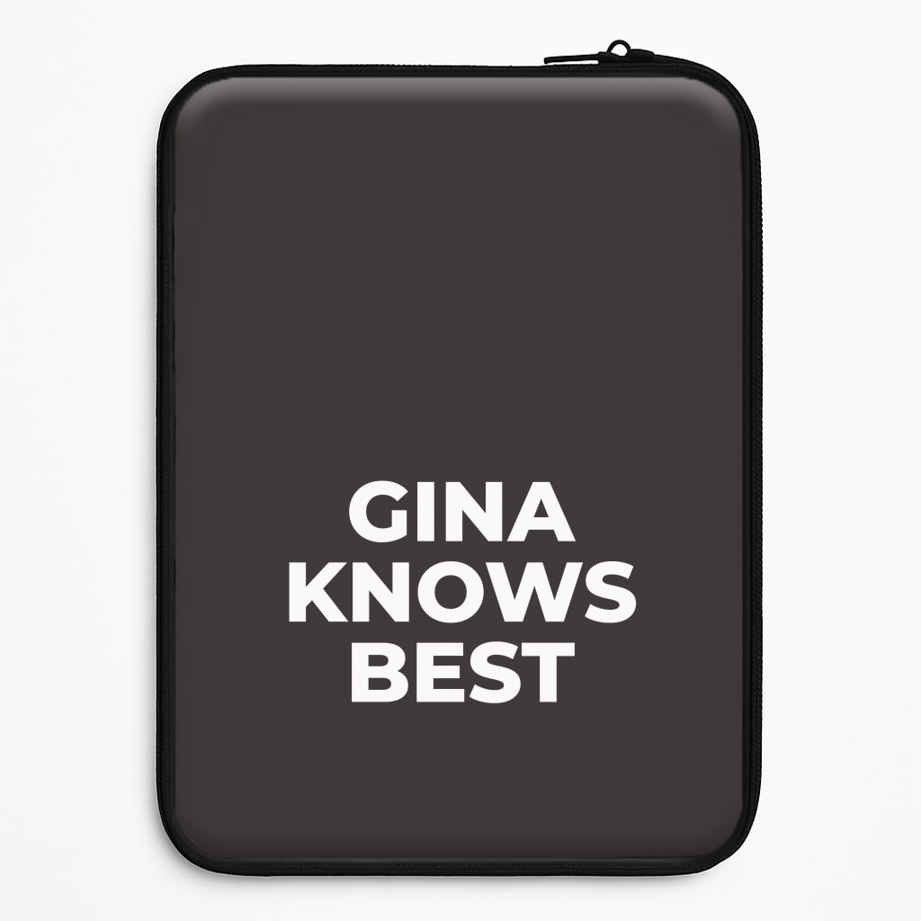 Gina Knows Best - B99 Universal Laptop Sleeve
