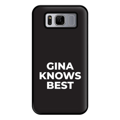 Gina Knows Best - B99 Phone Case for Galaxy S8 Plus