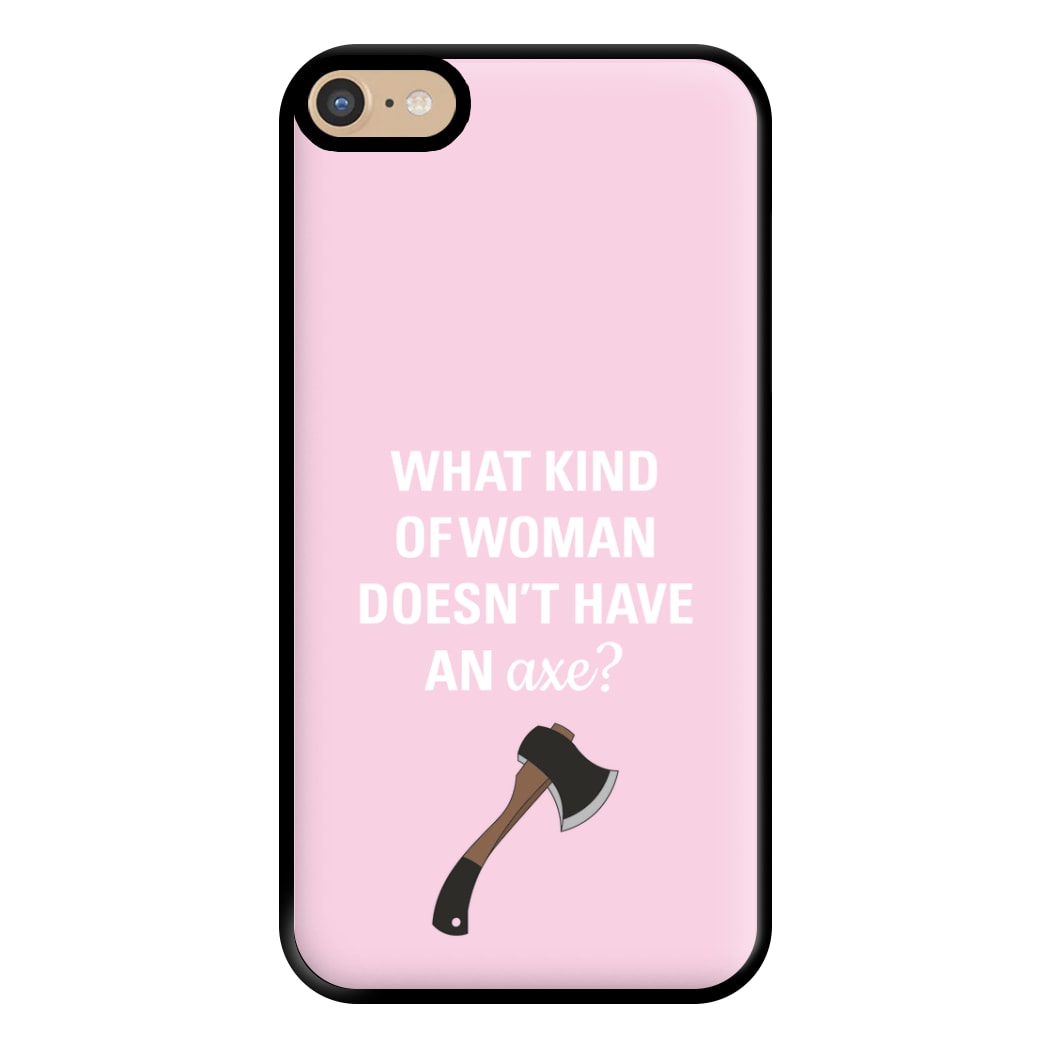 Have An Axe - B99 Phone Case for iPhone 6 Plus / 7 Plus / 8 Plus