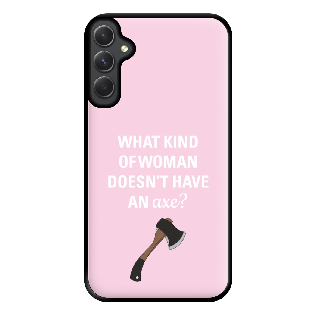 Have An Axe - B99 Phone Case for Galaxy A14