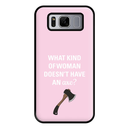 Have An Axe - B99 Phone Case for Galaxy S8 Plus