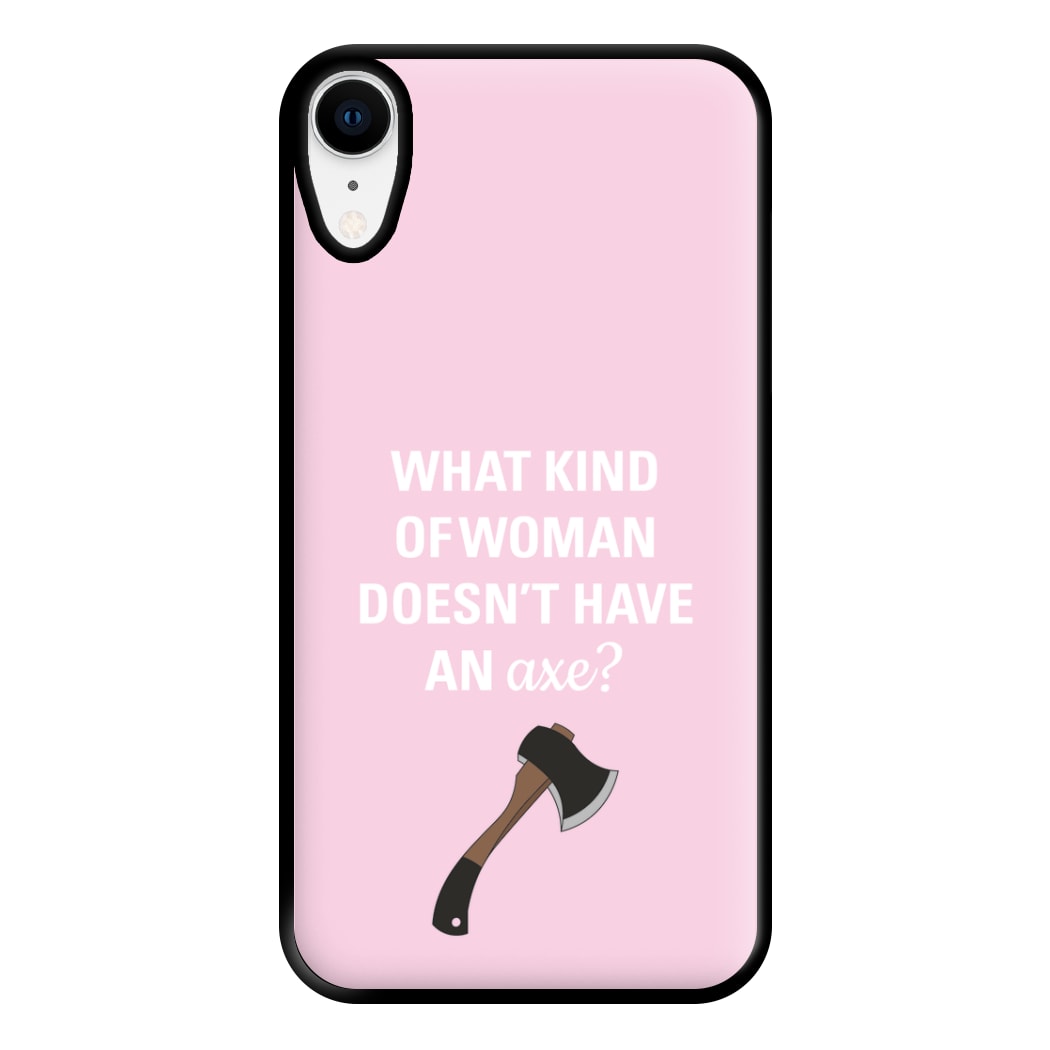 Have An Axe - B99 Phone Case for iPhone XR