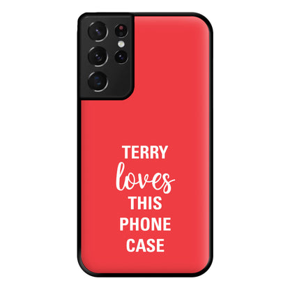 Terry Loves This Phone Case - Brooklyn Nine-Nine Phone Case for Galaxy S21 Ultra