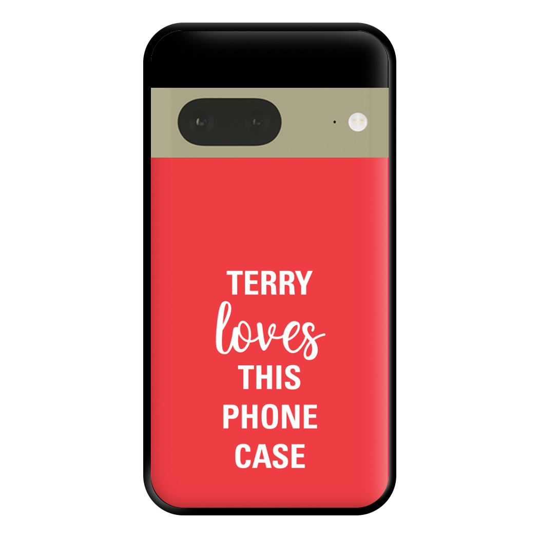 Terry Loves This Phone Case - Brooklyn Nine-Nine Phone Case for Google Pixel 7a